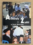 Dawid K. Shipler Arabowie i Żydzi