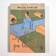 Spotkanie po latach – Maciej Sieńczyk