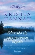 Zdarzyło się nad jezorem Mystic Kristin Hannah