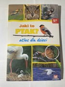 Jaki to PTAK atlas dla dzieci