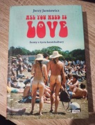 All you need is love. Sceny z życia kontrkultury jerzy Jarniewicz