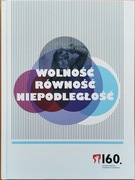 Katalog wystawy „Wolność. Równość. Niepodległość”