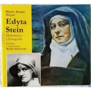 Edyta Stein Dokumenty i fotografie - Maria Amata Neyer
