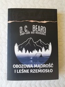 Obozowa mądrość i leśne rzemiosło - Daniel Carter Beard
