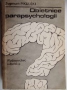 Zygmunt Pikulski: Obietnice parapsychologii 