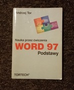 WORD 97. PODSTAWY. NAUKA PRZEZ ĆWICZENIA