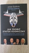 Książka Julian Guthrie: "Jak zrobić statek kosmiczny".