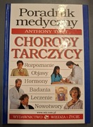 Poradnik medyczny Choroby tarczycy AnthonyToft