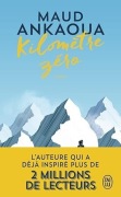 Kilomètre zéro: Le chemin du bonheur - Maud Ankaoua, Pocket Book.