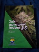 Mr Jose Jak uprawiać indoor 2.0 unikat 