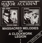 Major Accident – Massacred Melodies / A Clockwork Legion  CD   Oi!   UK