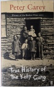 True History of the Kelly Gang - Peter Carey