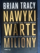 Nawyki warte miliony Brian Tracy