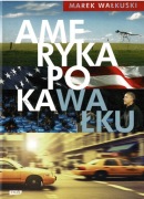 Marek Wałkuski - Ameryka po kawałku