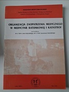 Organizacja zaopatrzenia medycznego w medycynie ratunkowej i katastrof