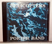 PORTER BAND Helicopters CD Sonic
