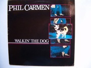 PHIL CARMEN - WALKIN' THE DOG