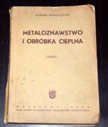 Metaloznawstwo o obróbka cieplna  - Kornel Wesołowski  tom 1 tom 2 