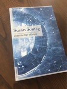 Susan Sontag Under the Sign of Saturn