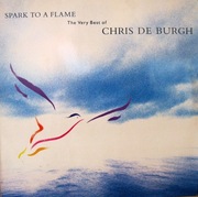 CHRIS DE BURGH - SPARK TO A FLAME - THE VERY BEST OF (1989)