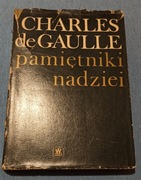 Charles deGaulle - pamiętniki nadziei 