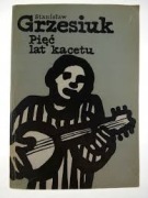 STANISŁAW GRZESIUK - PIĘĆ LAT KACETU