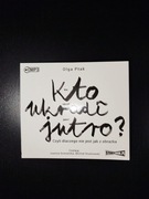 Kto ukradł jutro? Olga Ptak audiobook