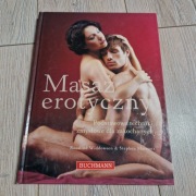 "Masaż erotyczny" Podstawowe techniki zmysłowe dla zakochanych