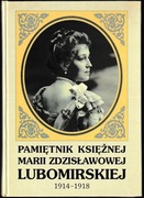 Pamiętnik Księżnej Marii Zdzisławowej Lubomirskiej 1914-1918