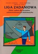 Liga zadaniowa. Zbiór zadań dla uczniów zainteresowanych matematyką.
