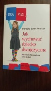 Jak wychować dwujęzyczne dziecko - Barbara Zurer-Pearson