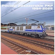 Album "Pociągi pasażerskie PKP 1994-2025" - Maciej Turkowski