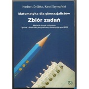 Matematyka Dla Gimnazjalistów Zbiór Zadań - N.Dróbka K.Szymański