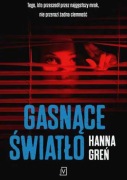 Hanna Greń - Gasnące Światło - kryminał, stan bdb