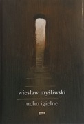Ucho igielne Wiesław Myśliwski