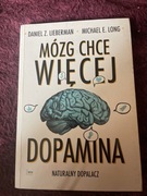 Mózg chce więcej dopamina Liberman Long