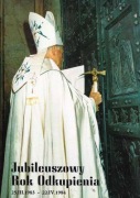 JAN PAWEŁ II JUBILEUSZOWY ROK ODKUPIENIA 25.III.1983-22.IV.1984 