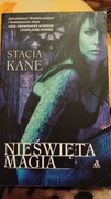 Stacia Kane - Nieświęta Magia