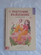 Pozytywne dojrzewanie - Iza Maliszewska