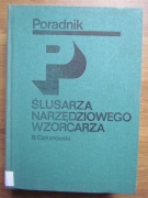 PORADNIK ŚLUSARZA NARZĘDZIOWEGO WZROCARZA __ B. CIEKANOWSKI 