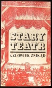 Program Teatralny "CZŁOWIEK ZNIKĄD" Teatr Stary w Krakowie