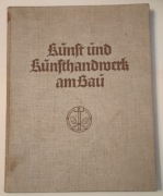 Sztuka i rzemiosło w budownictwie 1938 , KUNST UND KUNSTHANDWERK AM BAU