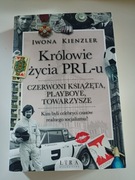 Królowie życia PRL-u - Iwona Kienzler