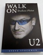 Walk On: Duchowa podróż U2 - Steve Stockman
