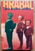 Bohumil Hrabal - Taka piękna żałoba