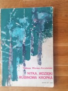 Tadeusz Wyrwa-Krzyżański - "Nitka, wdzięki i rubinowa kropka"