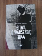 Zbigniew Sujkowski - Bitwa o Warszawę 1944
