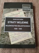 M. Kietliński, Straty wojenne województwa białostockiego 1939-1945