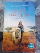 MIA I BIAŁY LEW Historia niezwykłej przyjaźni 