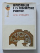 Wandalowie i ich afrykańskie państwo Jerzy Strzelczyk